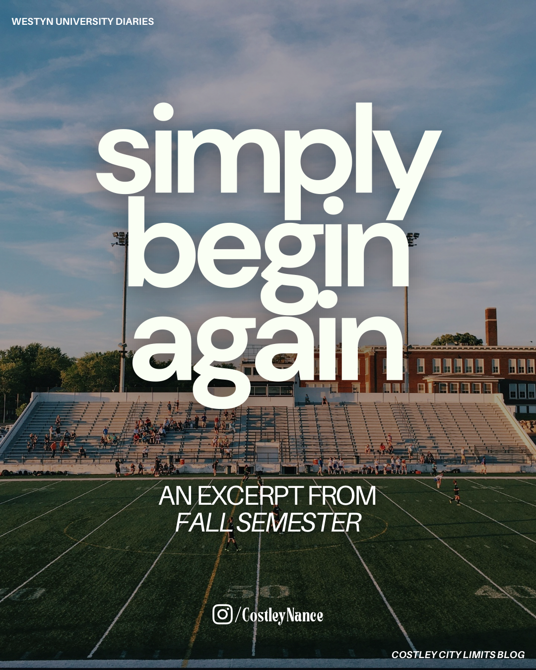 A Signal to Simply Begin Again // Fall Semester at Westyn
